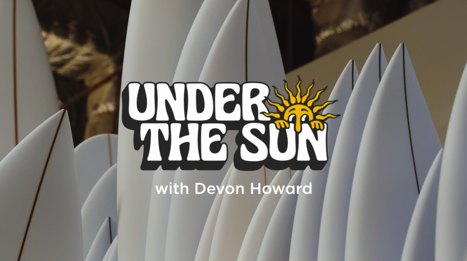 WATCH - Under The Sun with Devon Howard
